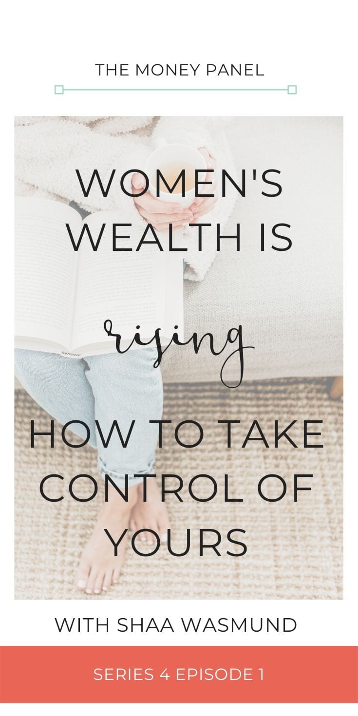 A massive welcome to series 4 of the podcast! We're kicking off the series with an amazing interview with Shaa Wasmund talking about women and wealth.